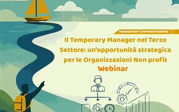 Webinar - Il Temporary Manager nel Terzo Settore: un'opportunità strategica per le Organizzazioni Non profit